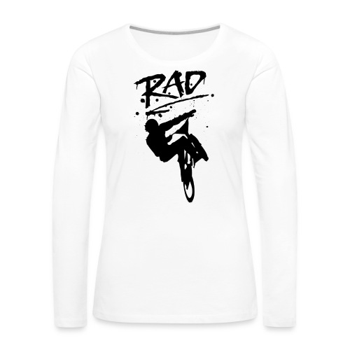 RAD BMX Bike Graffiti 80s Movie Radical Shirts - Women's Premium Slim Fit Long Sleeve T-Shirt