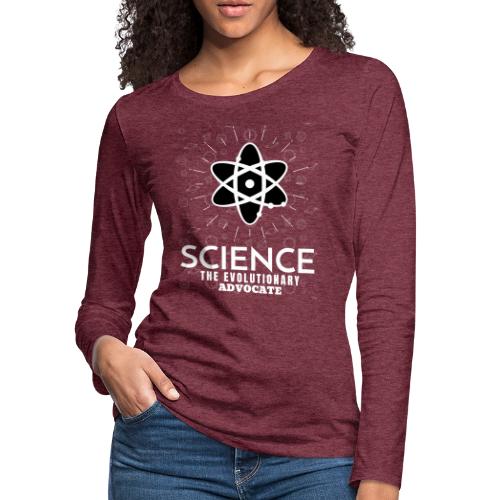 Science The Evolutionary Advocate White Design - Women's Premium Slim Fit Long Sleeve T-Shirt