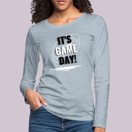 It's Game Day Football - Women's Premium Slim Fit Long Sleeve T-Shirt