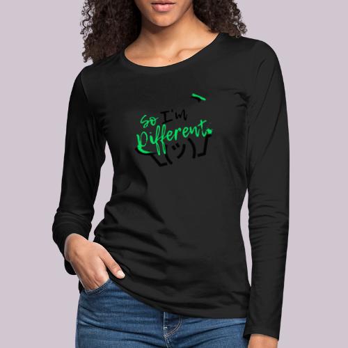 I m different - Women's Premium Slim Fit Long Sleeve T-Shirt