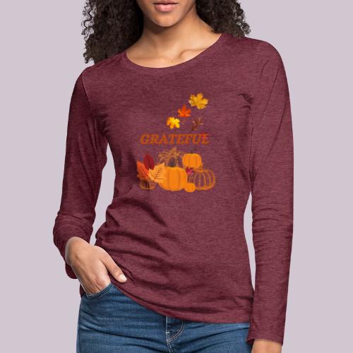 Grateful - Women's Premium Slim Fit Long Sleeve T-Shirt