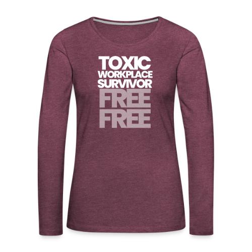 TOXIC WORKPLACE SURVIVOR - Women's Premium Slim Fit Long Sleeve T-Shirt