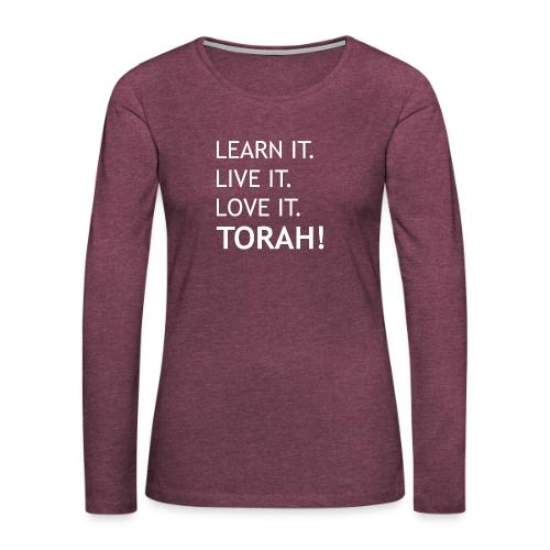 Learn Live Love Torah - Women's Premium Slim Fit Long Sleeve T-Shirt