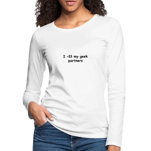 I <83 My Geek Partners (black) - Women's Premium Slim Fit Long Sleeve T-Shirt