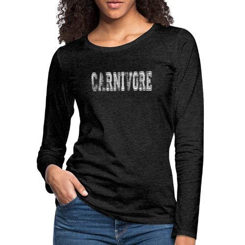 Carnivore - Women's Premium Slim Fit Long Sleeve T-Shirt