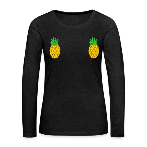 Pineapple nipple shirt - Women's Premium Slim Fit Long Sleeve T-Shirt