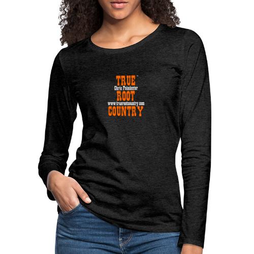 True Root Country - Women's Premium Slim Fit Long Sleeve T-Shirt