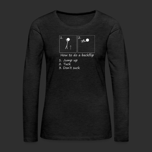 How to backflip (Inverted) - Women's Premium Slim Fit Long Sleeve T-Shirt