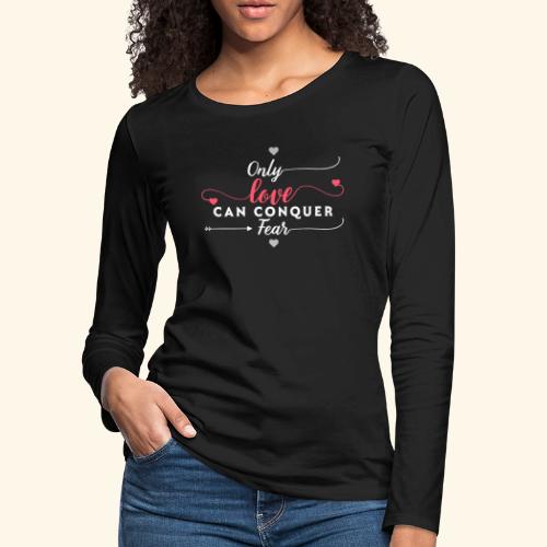 only love - Women's Premium Slim Fit Long Sleeve T-Shirt