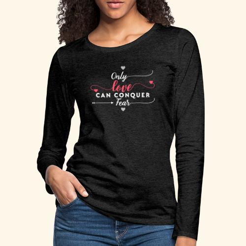 only love - Women's Premium Slim Fit Long Sleeve T-Shirt