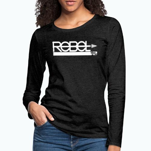 rebel - Women's Premium Slim Fit Long Sleeve T-Shirt