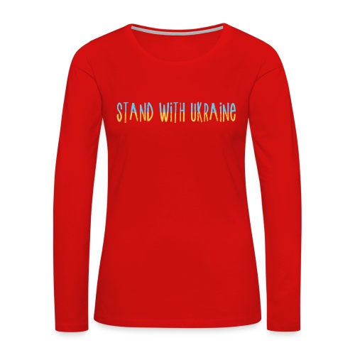 Stand With Ukraine - Women's Premium Slim Fit Long Sleeve T-Shirt