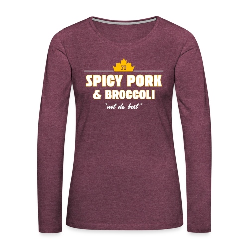Spicy Pork & Broccoli - Women's Premium Slim Fit Long Sleeve T-Shirt