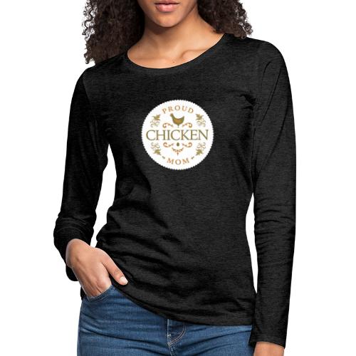 proud chicken mom - Women's Premium Slim Fit Long Sleeve T-Shirt