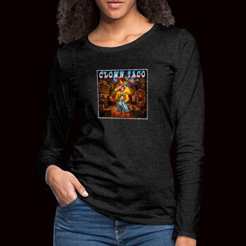 The Clown Taco Circus Humor Character - Women's Premium Slim Fit Long Sleeve T-Shirt