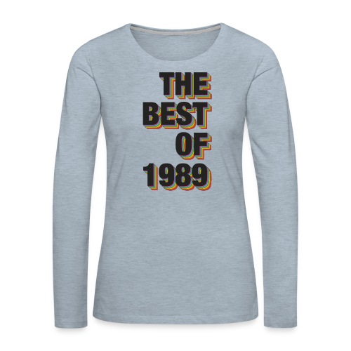 The Best Of 1989 - Women's Premium Slim Fit Long Sleeve T-Shirt
