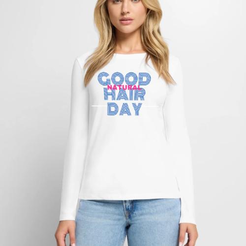 Good Natural Hair Day - Women's Premium Slim Fit Long Sleeve T-Shirt