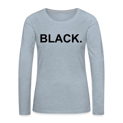 Black - Women's Premium Slim Fit Long Sleeve T-Shirt