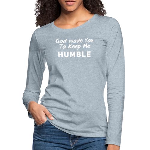 Christian humility (white) - Women's Premium Slim Fit Long Sleeve T-Shirt