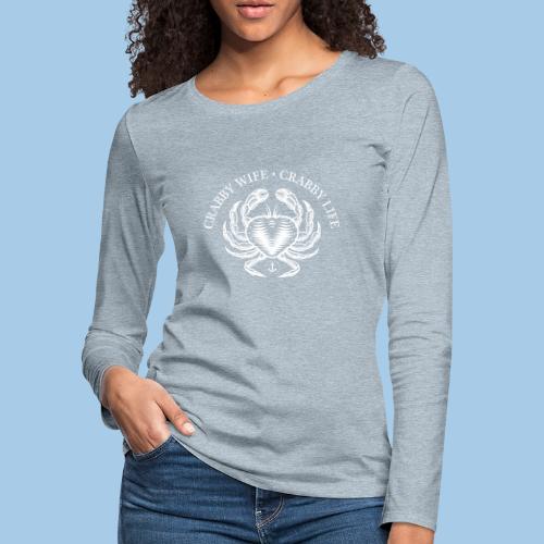 Crabby wife Crabby Life - Women's Premium Slim Fit Long Sleeve T-Shirt