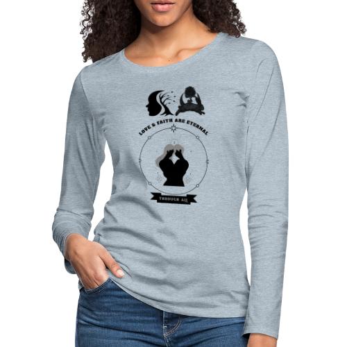 Love & Faith - Women's Premium Slim Fit Long Sleeve T-Shirt
