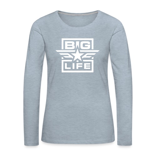 BIG Life - Women's Premium Slim Fit Long Sleeve T-Shirt