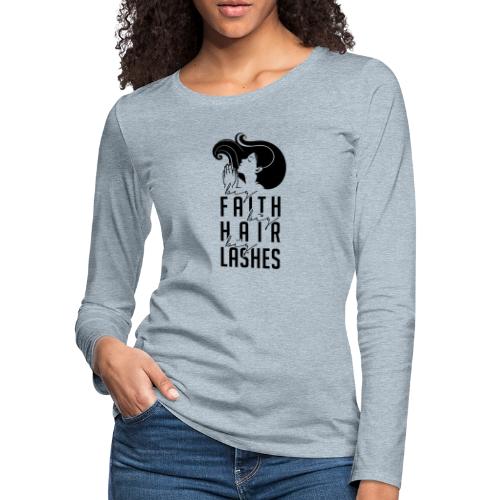BIG FAITH BIG HAIR WAVY - Women's Premium Slim Fit Long Sleeve T-Shirt