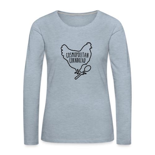 Cosmopolitan Cornbread Hen & Spoon Logo - Women's Premium Slim Fit Long Sleeve T-Shirt