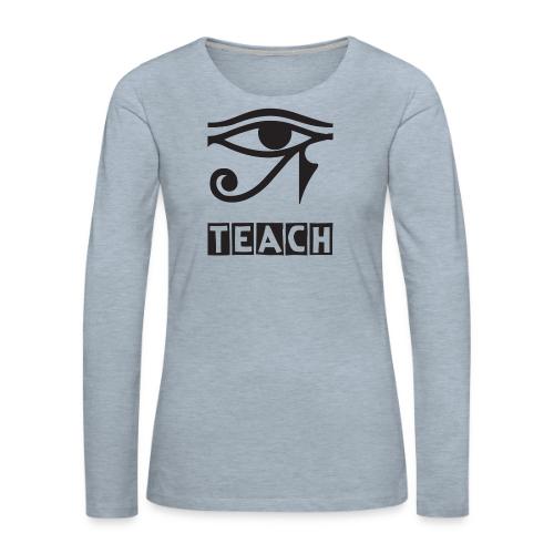EYE TEACH DSGNS TRNSP - Women's Premium Slim Fit Long Sleeve T-Shirt