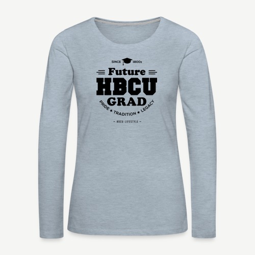 Future HBCU Grad Youth - Women's Premium Slim Fit Long Sleeve T-Shirt