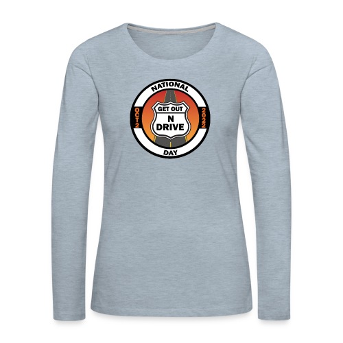 National Get Out N Drive Day Official Event Merch - Women's Premium Slim Fit Long Sleeve T-Shirt