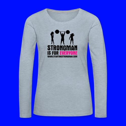 strongman is for everyone - Women's Premium Slim Fit Long Sleeve T-Shirt