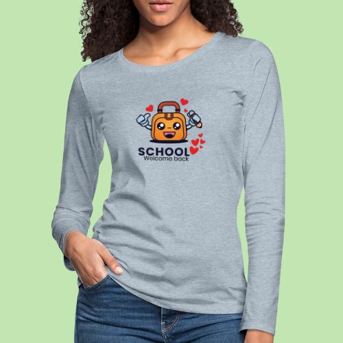 first day of school outfit- school Welcome back - Women's Premium Slim Fit Long Sleeve T-Shirt