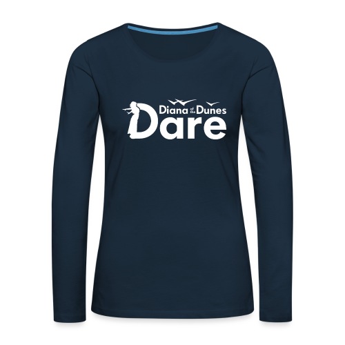 Diana Dunes Dare - Women's Premium Slim Fit Long Sleeve T-Shirt