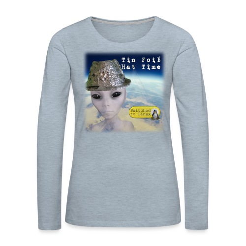 Tin Foil Hat Time (Earth) - Women's Premium Slim Fit Long Sleeve T-Shirt
