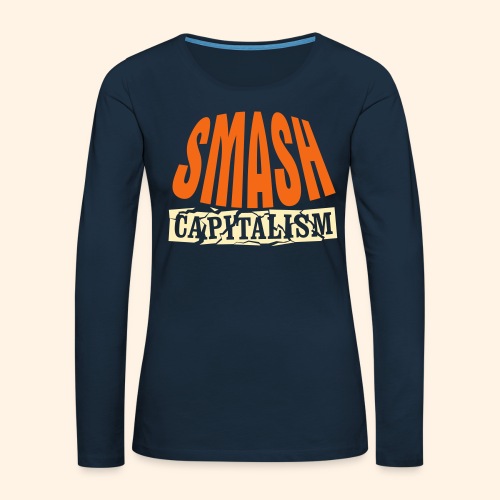 Smash Capitalism - Women's Premium Slim Fit Long Sleeve T-Shirt