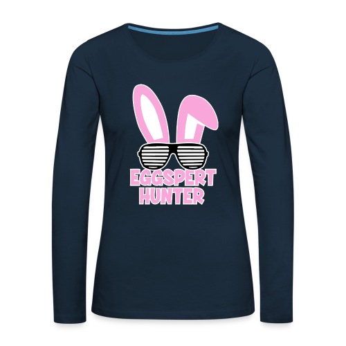 Eggspert Hunter Easter Bunny with Sunglasses - Women's Premium Slim Fit Long Sleeve T-Shirt