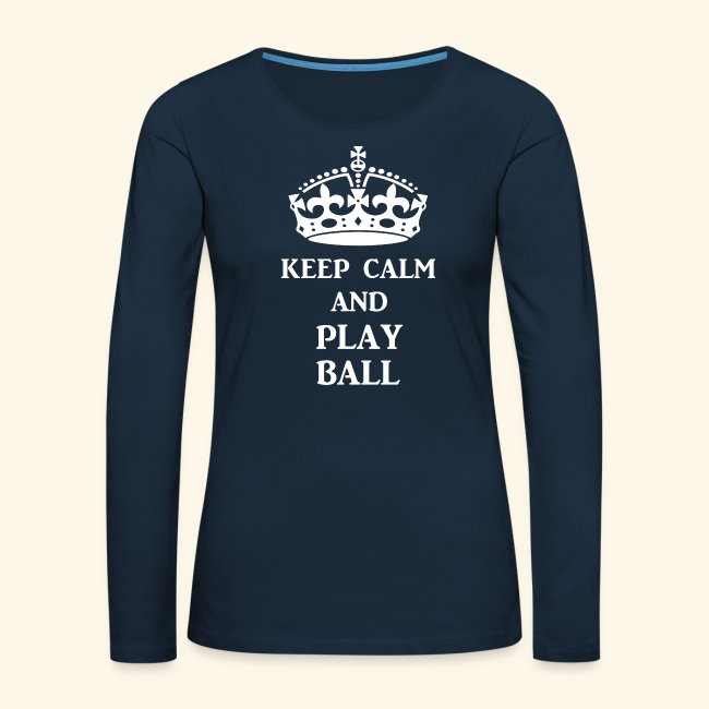 keep calm play ball wht