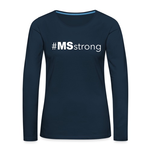 #MSstrong - Women's Premium Slim Fit Long Sleeve T-Shirt