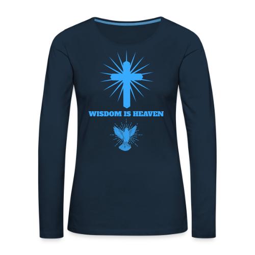 Wisdom Is Heaven - Women's Premium Slim Fit Long Sleeve T-Shirt