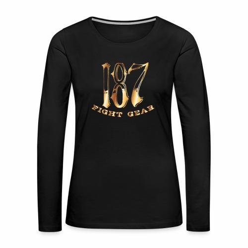 187 Fight Gear Gold Logo Street Wear - Women's Premium Slim Fit Long Sleeve T-Shirt