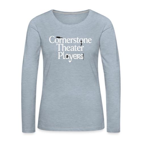 Cornerstone Theater Players (Light) - Women's Premium Slim Fit Long Sleeve T-Shirt