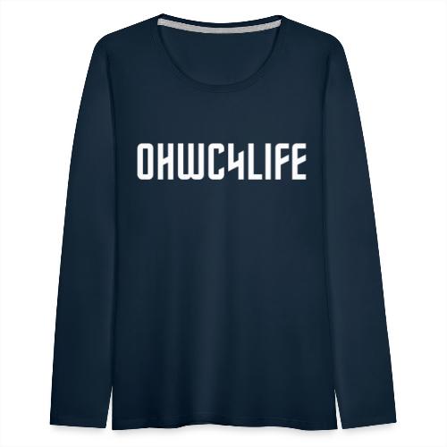 OHWC4LIFE text WH-NO-BG - Women's Premium Slim Fit Long Sleeve T-Shirt