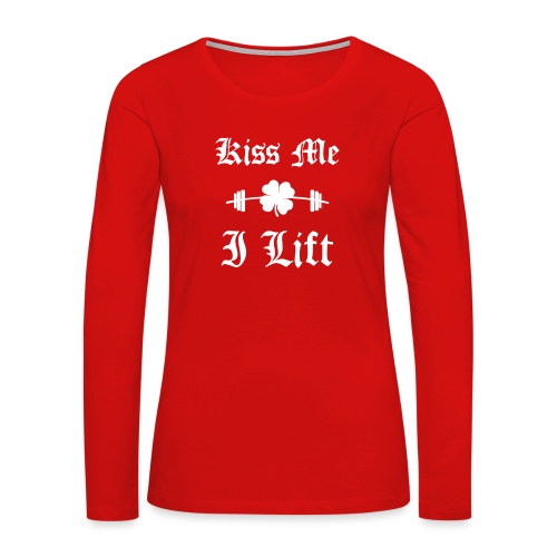 Kiss Me, I Lift (old english) - Women's Premium Slim Fit Long Sleeve T-Shirt