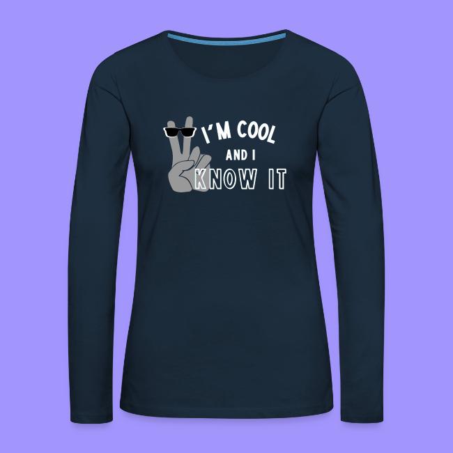 I'm Cool and I Know It - Fun Self Affirmation- Wht
