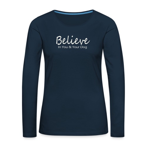 Believe - Women's Premium Slim Fit Long Sleeve T-Shirt