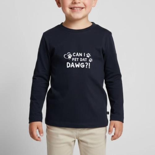 Can I Pet Dat Dawg Funny Meme Tee - Toddler Premium Organic Long Sleeve Shirt