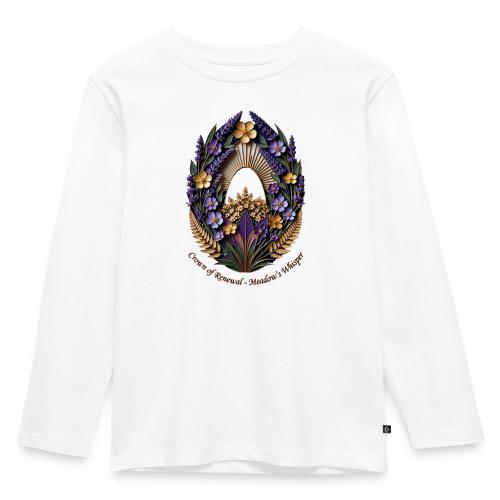 Easter Meadow Crown Renewal T Shirt, Spring Gift - Toddler Premium Organic Long Sleeve Shirt