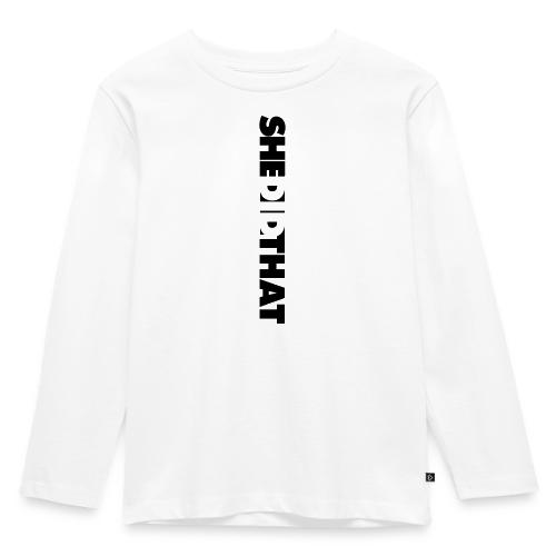 She Did That Large Design - Toddler Premium Organic Long Sleeve Shirt