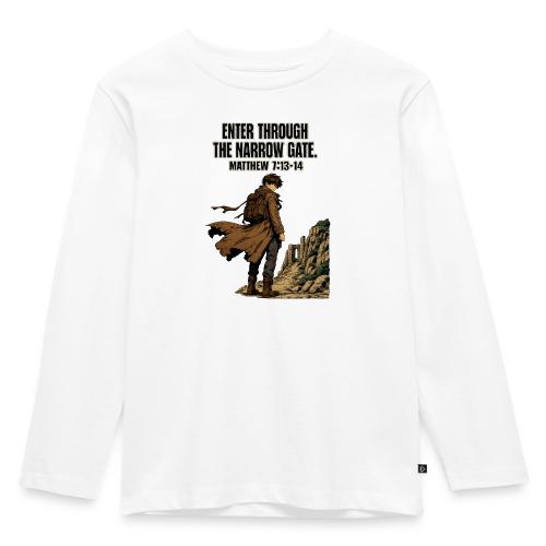 Enter Through the Narrow Gate | Matthew 7:13-14 - Toddler Premium Organic Long Sleeve Shirt